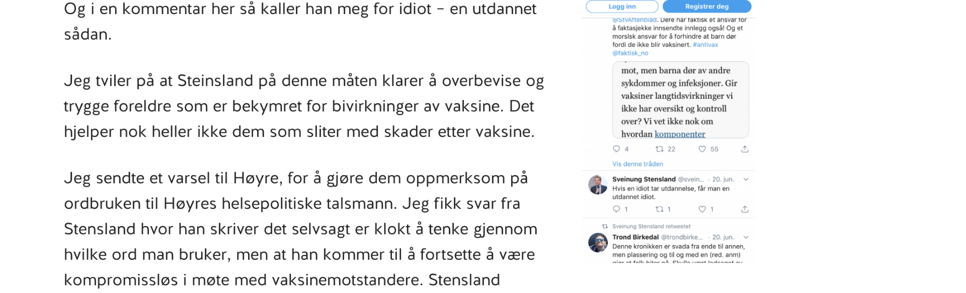 Helsepolitiker som legitimerer sjikane og netthets